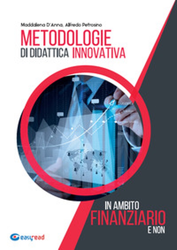 Metodologie di didattica innovativa in ambito finanziario e non - Librerie.coop Metodologie di didattica innovativa in ambito finanziario e non - Librerie.coop