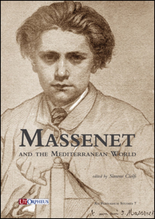 Massenet and the Mediterranean world - Librerie.coop Massenet and the Mediterranean world - Librerie.coop