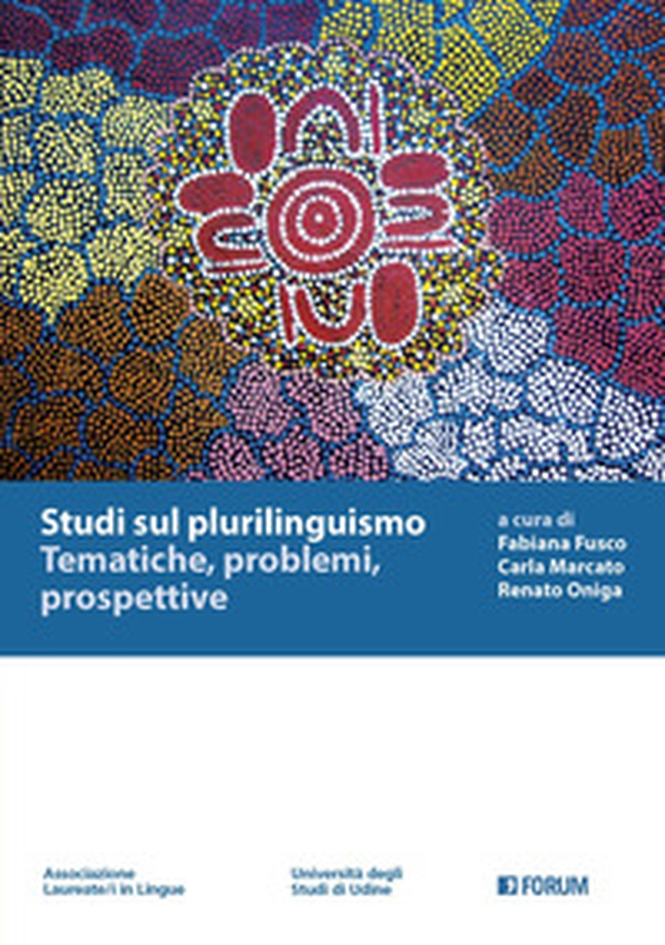 Studi sul plurilinguismo. Tematiche, problemi, prospettive - Librerie.coop Studi sul plurilinguismo. Tematiche, problemi, prospettive - Librerie.coop