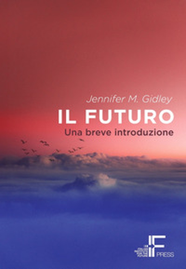 Il futuro. Una breve introduzione - Librerie.coop Il futuro. Una breve introduzione - Librerie.coop