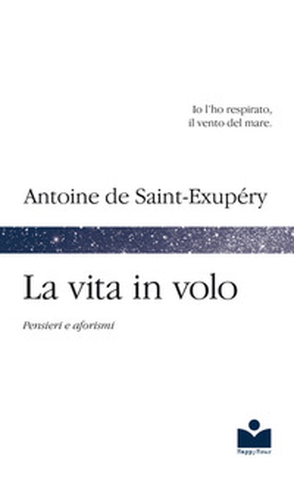 La vita in volo. Pensieri e aforismi - Librerie.coop La vita in volo. Pensieri e aforismi - Librerie.coop