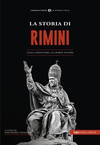 La Storia di Rimini. Dalla preistoria ai giorni nostri - Librerie.coop
