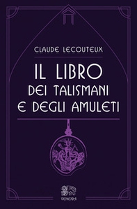 Il libro dei talismani e degli amuleti - Librerie.coop