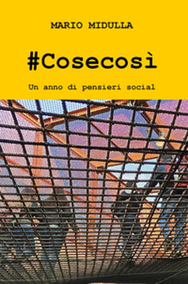 #Cosecosì. Un anno di pensieri social - Librerie.coop #Cosecosì. Un anno di pensieri social - Librerie.coop