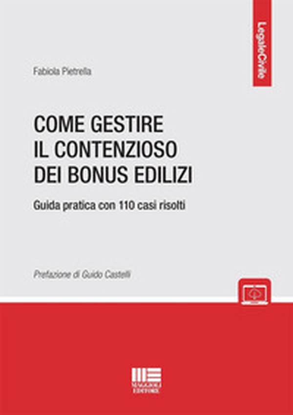 Come gestire il contenzioso dei bonus edilizi. Guida pratica con 110 casi risolti - Librerie.coop Come gestire il contenzioso dei bonus edilizi. Guida pratica con 110 casi risolti - Librerie.coop