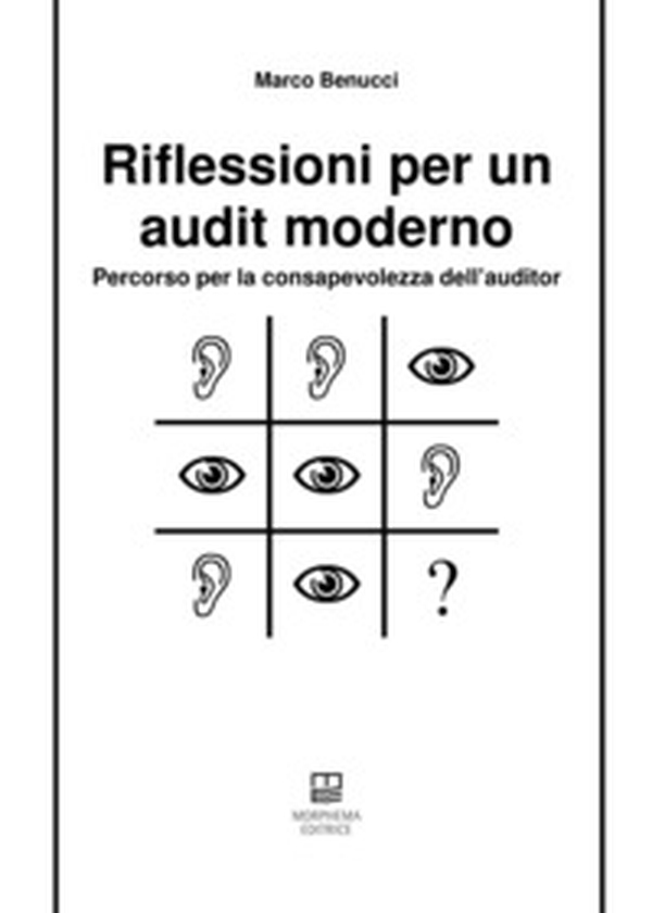Riflessioni per un audit moderno. Percorso per la consapevolezza dell'auditor - Librerie.coop Riflessioni per un audit moderno. Percorso per la consapevolezza dell'auditor - Librerie.coop