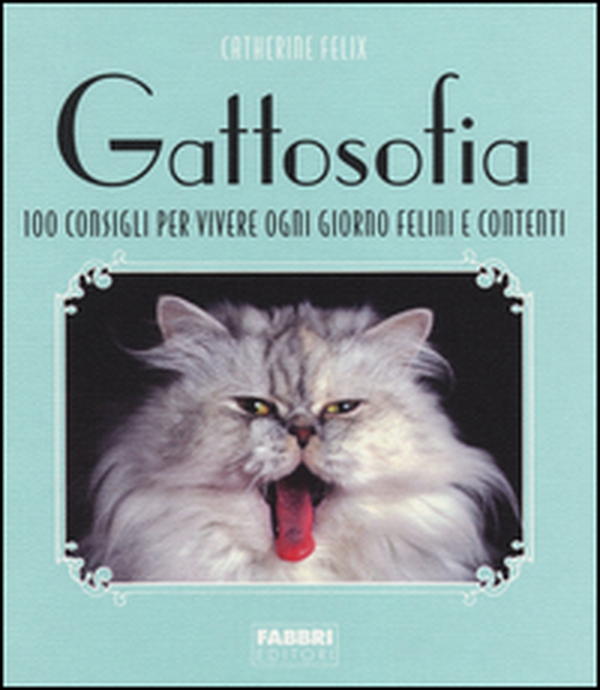 Gattosofia. 100 consigli per vivere ogni giorno felini e contenti - Librerie.coop Gattosofia. 100 consigli per vivere ogni giorno felini e contenti - Librerie.coop