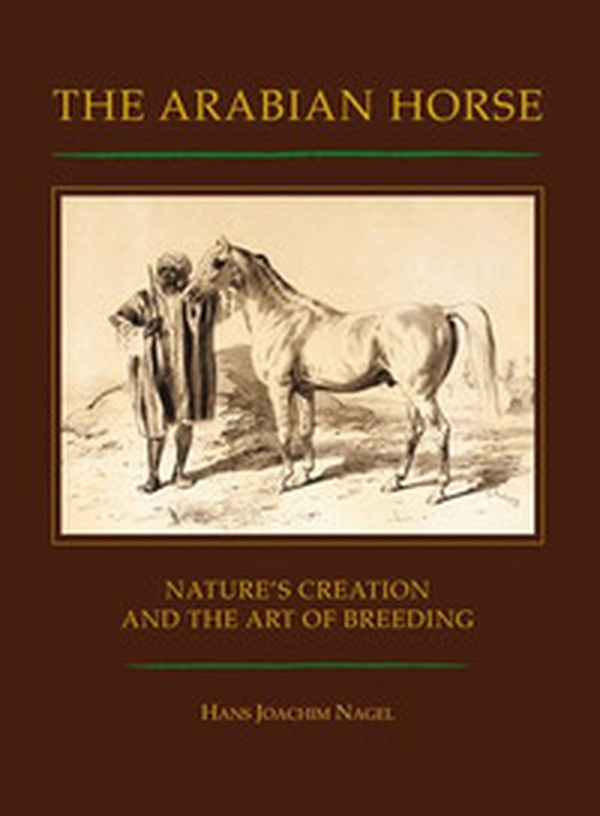 The arabian horse. Nature's creation and the arte of breeding - Librerie.coop The arabian horse. Nature's creation and the arte of breeding - Librerie.coop