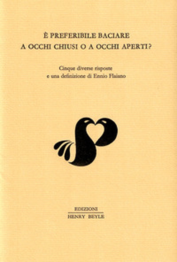 È preferibile baciare a occhi chiusi o a occhi aperti? Cinque diverse risposte e una definizione di Ennio Flaiano - Librerie.coop È preferibile baciare a occhi chiusi o a occhi aperti? Cinque diverse risposte e una definizione di Ennio Flaiano - Librerie.coop