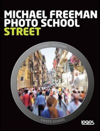 Photo school. Street. Ediz. italiana - Librerie.coop