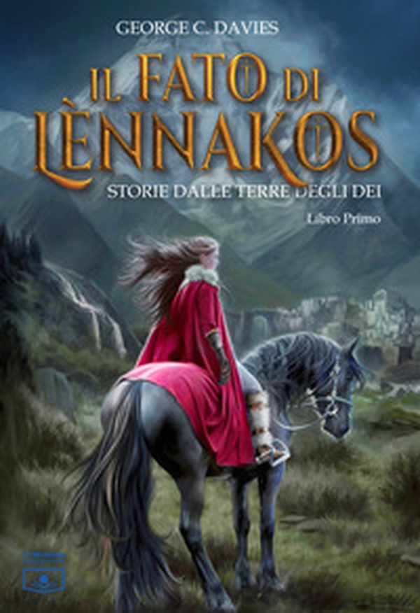 Il fato di Lènnakos. Storie dalle terre degli dei - Librerie.coop Il fato di Lènnakos. Storie dalle terre degli dei - Librerie.coop