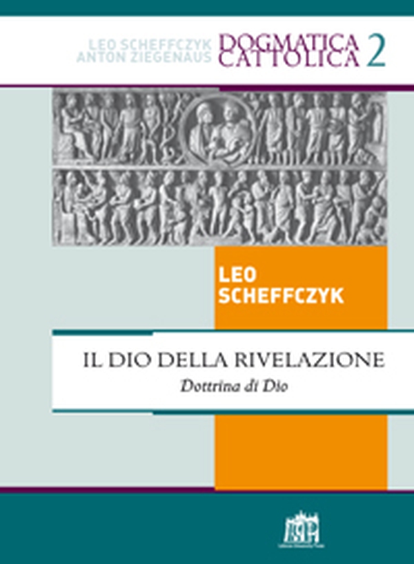 Il Dio della rivelazione. Dottrina di Dio - Librerie.coop Il Dio della rivelazione. Dottrina di Dio - Librerie.coop