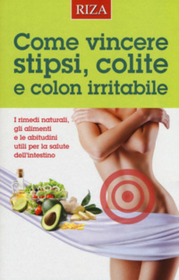 Come vincere stipsi, colite e colon irritabile. I rimedi naturali, gli alimenti e le abitudini utili per la salute dell'intestino - Librerie.coop Come vincere stipsi, colite e colon irritabile. I rimedi naturali, gli alimenti e le abitudini utili per la salute dell'intestino - Librerie.coop