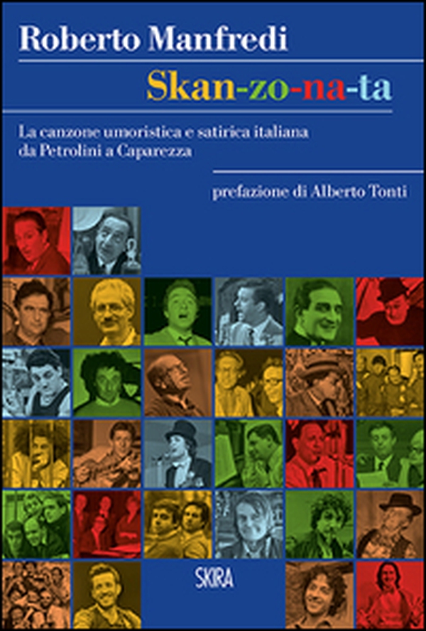Skan-zo-na-ta. La canzone umoristica e satirica italiana da Petrolini a Caparezza - Librerie.coop Skan-zo-na-ta. La canzone umoristica e satirica italiana da Petrolini a Caparezza - Librerie.coop