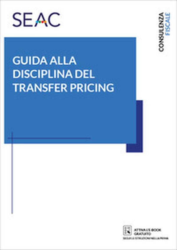 Guida alla disciplina del transfer pricing - Librerie.coop Guida alla disciplina del transfer pricing - Librerie.coop