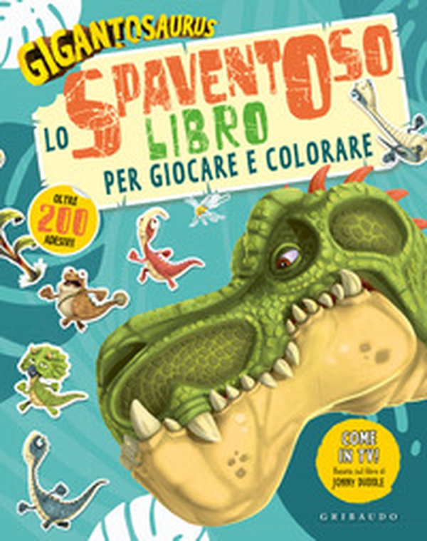 Lo spaventoso libro per giocare e colorare. Gigantosaurus. Con adesivi - Librerie.coop Lo spaventoso libro per giocare e colorare. Gigantosaurus. Con adesivi - Librerie.coop