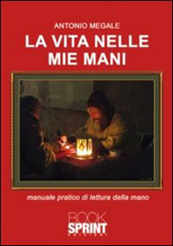 La vita nelle mie mani. Manuale pratico di lettura della mano - Librerie.coop La vita nelle mie mani. Manuale pratico di lettura della mano - Librerie.coop