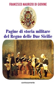 Pagine di storia militare del Regno delle Due Sicilie - Librerie.coop