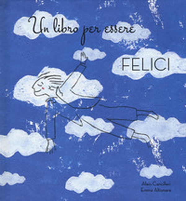 Un libro per essere felici - Librerie.coop Un libro per essere felici - Librerie.coop