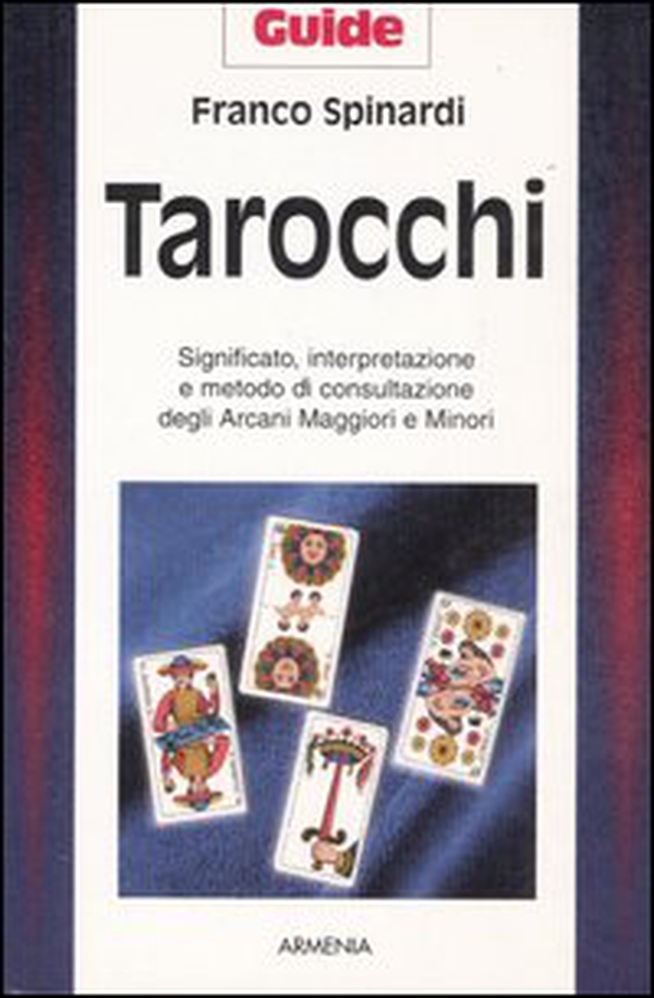 Tarocchi. Significato, interpretazione e metodo di consultazione degli arcani maggiori e minori - Librerie.coop Tarocchi. Significato, interpretazione e metodo di consultazione degli arcani maggiori e minori - Librerie.coop