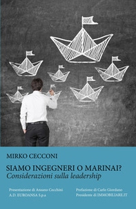 Siamo ingegneri o marinai? Considerazioni sulla leadership - Librerie.coop