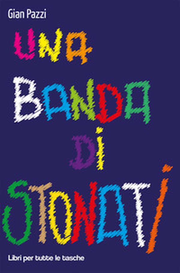 Una banda di stonati - Librerie.coop Una banda di stonati - Librerie.coop
