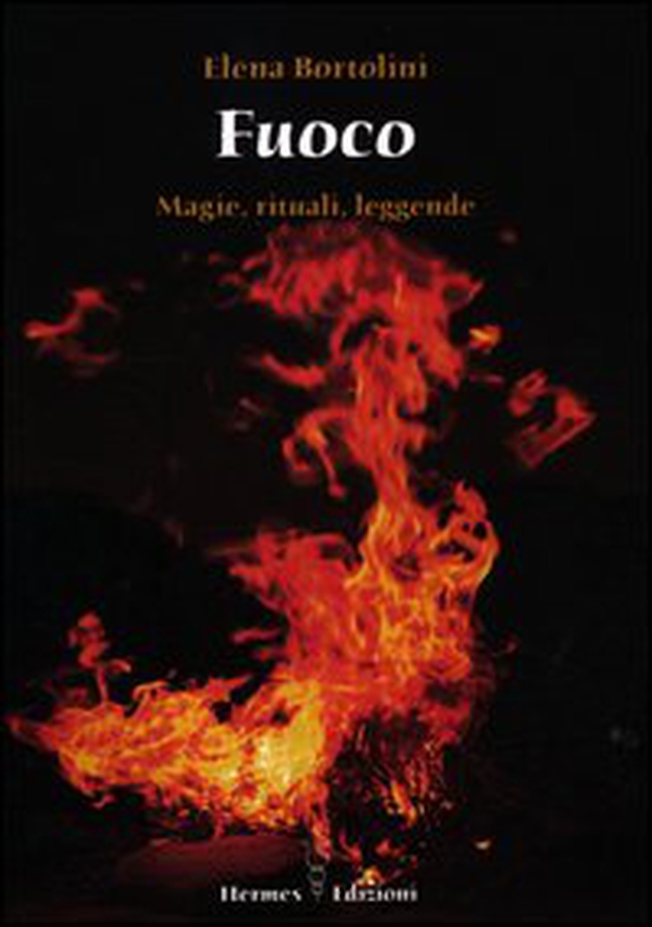 Fuoco. Magie, rituali, leggende - Librerie.coop Fuoco. Magie, rituali, leggende - Librerie.coop