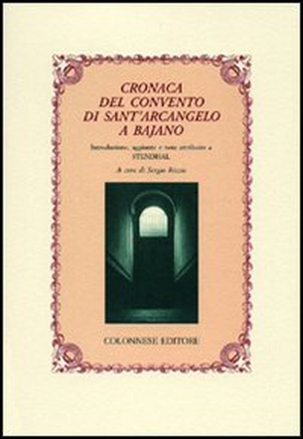 Cronaca del convento di Sant'Arcangelo a Bajano - Librerie.coop Cronaca del convento di Sant'Arcangelo a Bajano - Librerie.coop