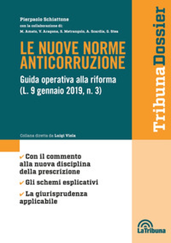 Le nuove norme anticorruzione. Guida operativa alla riforma (L. 9 gennaio 2019, n.3) - Librerie.coop Le nuove norme anticorruzione. Guida operativa alla riforma (L. 9 gennaio 2019, n.3) - Librerie.coop