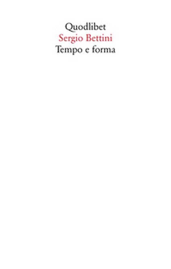 Tempo e forma. Scritti (1935-1977) - Librerie.coop Tempo e forma. Scritti (1935-1977) - Librerie.coop