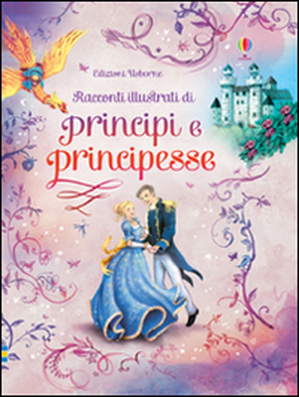 Racconti illustrati di principi e principesse - Librerie.coop Racconti illustrati di principi e principesse - Librerie.coop