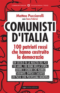 Comunisti d'Italia. 100 patrioti rossi che hanno costruito la democrazia - Librerie.coop