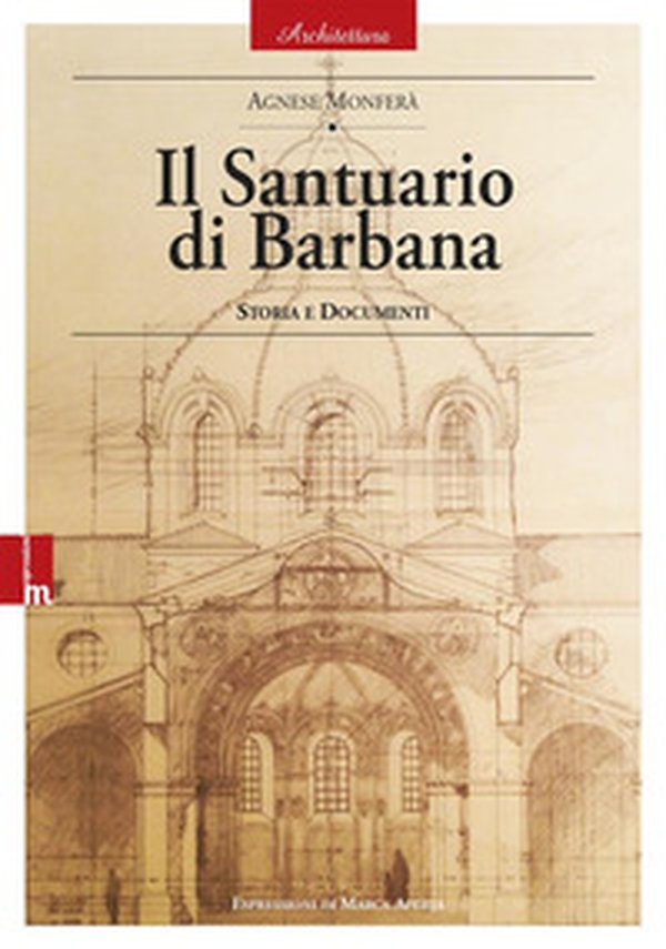 Il Santuario di Barbana. Storia e documenti - Librerie.coop Il Santuario di Barbana. Storia e documenti - Librerie.coop