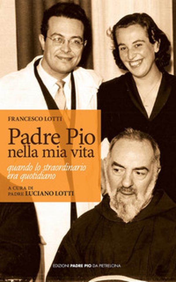 Padre Pio nella mia vita - Librerie.coop Padre Pio nella mia vita - Librerie.coop