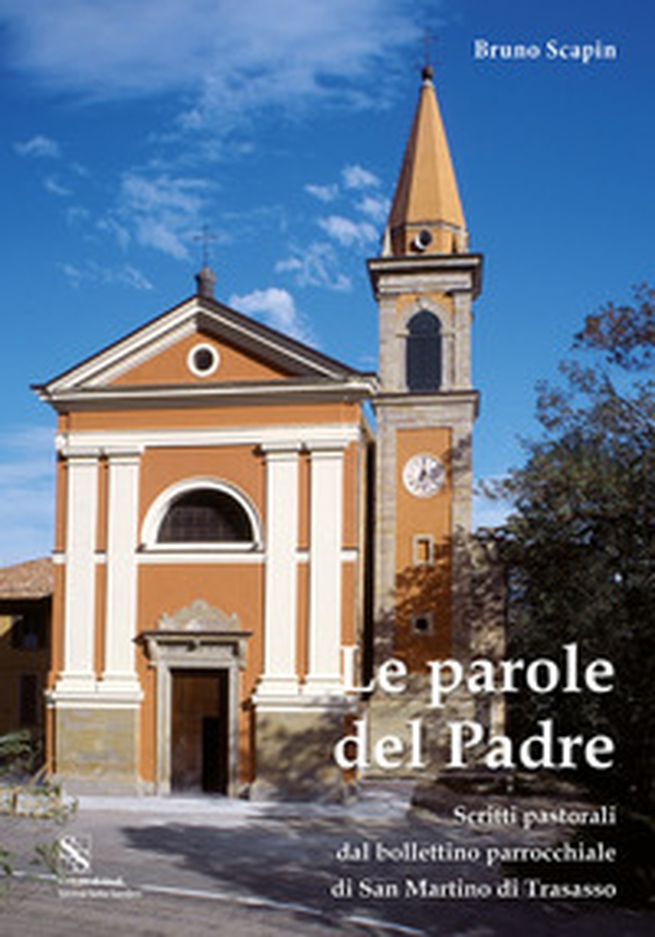 Le parole del Padre. Scritti pastorali dal bollettino parrocchiale di San Martino di Trasasso - Librerie.coop Le parole del Padre. Scritti pastorali dal bollettino parrocchiale di San Martino di Trasasso - Librerie.coop