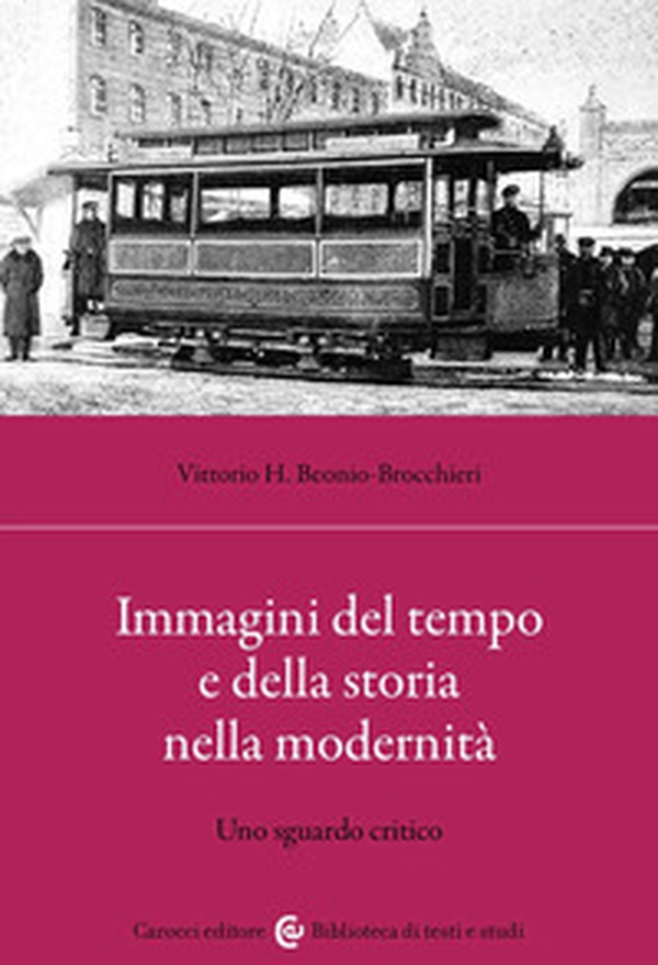 Immagini del tempo e della storia nella modernità - Librerie.coop Immagini del tempo e della storia nella modernità - Librerie.coop