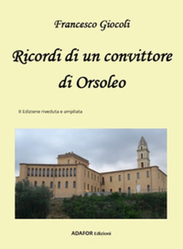 Ricordi di un convittore di Orsoleo - Librerie.coop Ricordi di un convittore di Orsoleo - Librerie.coop
