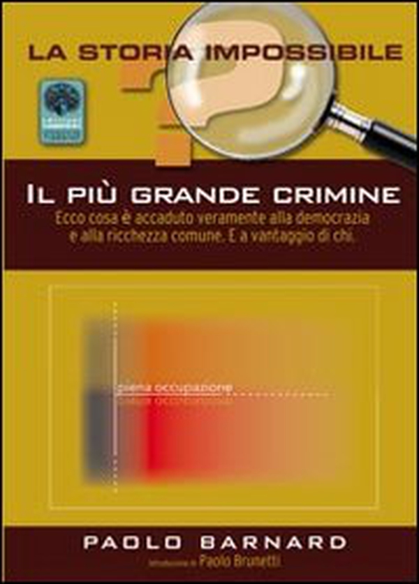 Il più grande crimine. Ecco cosa è accaduto alla democrazia e alla ricchezza comune. E a vantaggio di chi - Librerie.coop Il più grande crimine. Ecco cosa è accaduto alla democrazia e alla ricchezza comune. E a vantaggio di chi - Librerie.coop