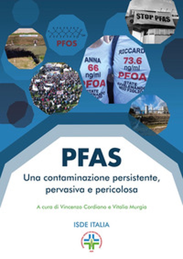 PFAS. Una contaminazione persistente, pervasiva e pericolosa - Librerie.coop PFAS. Una contaminazione persistente, pervasiva e pericolosa - Librerie.coop