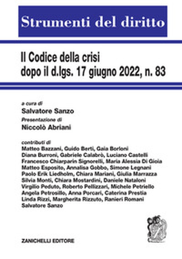 Il codice della crisi dopo il d.lgs. 17 giugno 2022, n. 83 - Librerie.coop Il codice della crisi dopo il d.lgs. 17 giugno 2022, n. 83 - Librerie.coop