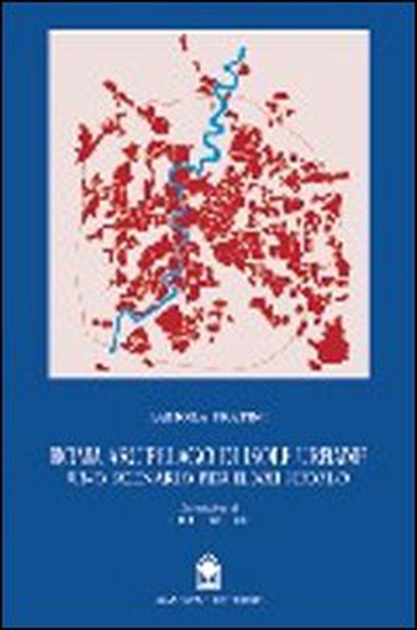 Roma arcipelago di isole urbane. Uno scenario per il XXI secolo - Librerie.coop Roma arcipelago di isole urbane. Uno scenario per il XXI secolo - Librerie.coop