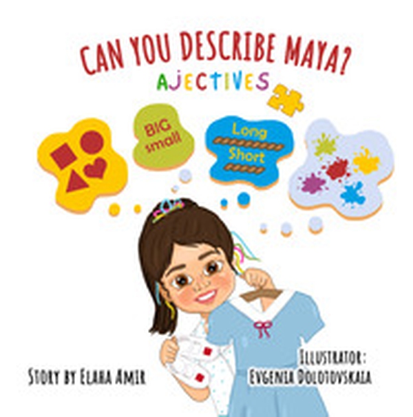 Can You Describe Maya? Adjectives - Librerie.coop Can You Describe Maya? Adjectives - Librerie.coop