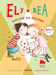 Amiche da record. Ely + Bea - Vol. 3 - Librerie.coop