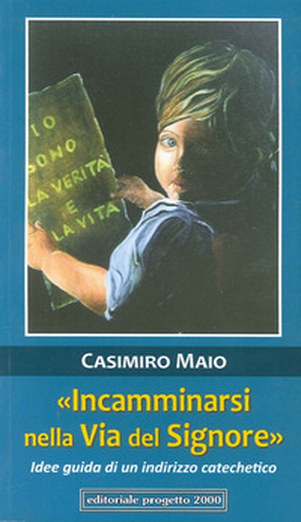 «Incamminarsi nella via del Signore». Idee guida di un indirizzo catechetico - Librerie.coop «Incamminarsi nella via del Signore». Idee guida di un indirizzo catechetico - Librerie.coop