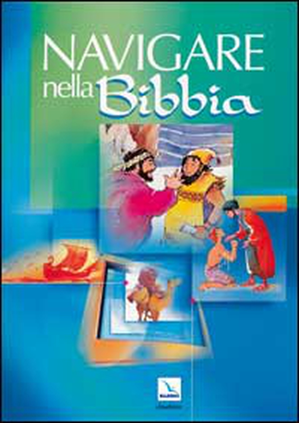 Navigare nella Bibbia. Dizionario biblico illustrato - Librerie.coop Navigare nella Bibbia. Dizionario biblico illustrato - Librerie.coop