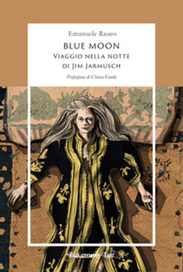 Blue Moon. Viaggio nella notte di Jim Jarmusch - Librerie.coop Blue Moon. Viaggio nella notte di Jim Jarmusch - Librerie.coop