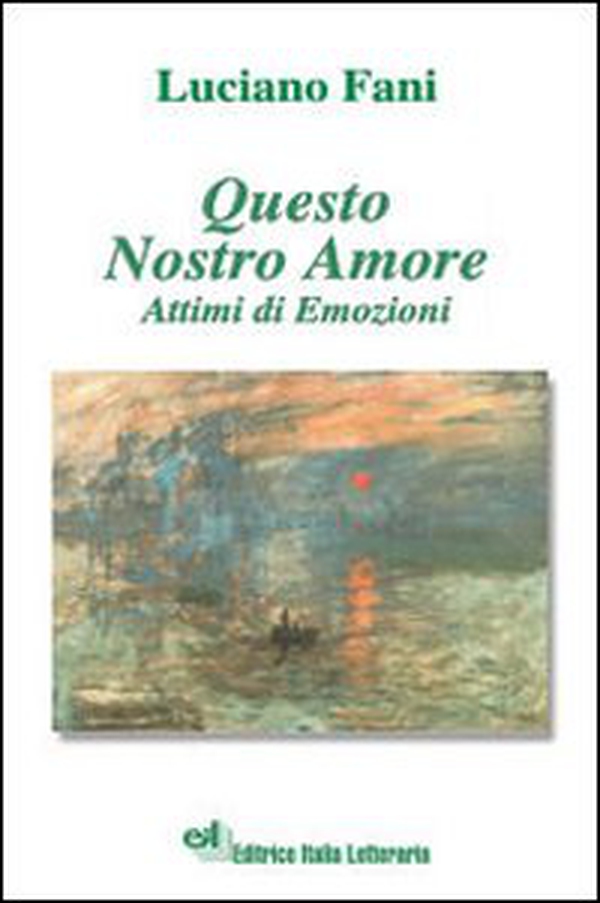 Questo nostro amore. Attimi di emozioni - Librerie.coop Questo nostro amore. Attimi di emozioni - Librerie.coop