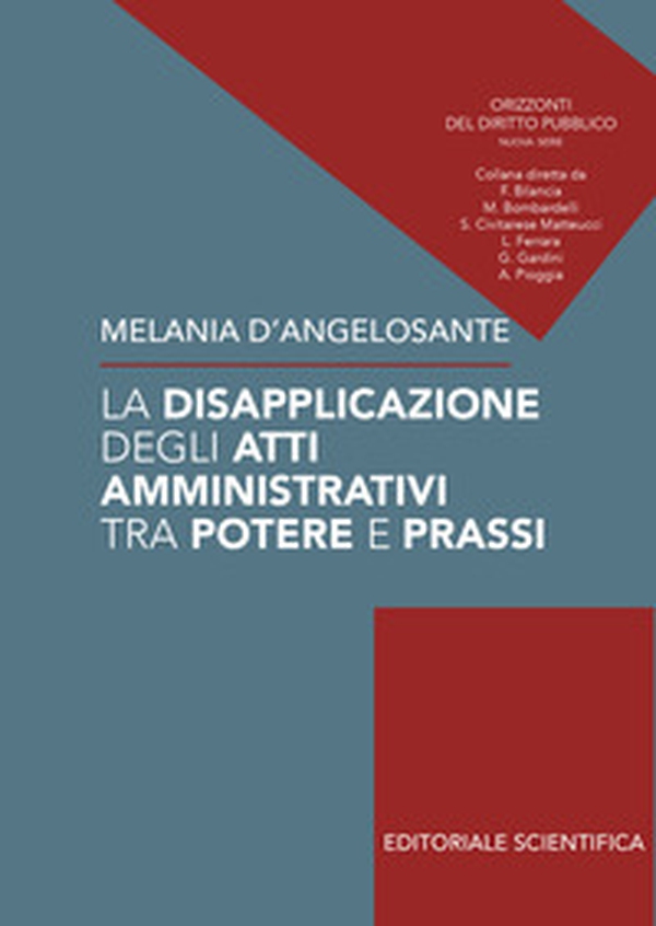 La disapplicazione degli atti amministrativi tra potere e prassi - Librerie.coop La disapplicazione degli atti amministrativi tra potere e prassi - Librerie.coop