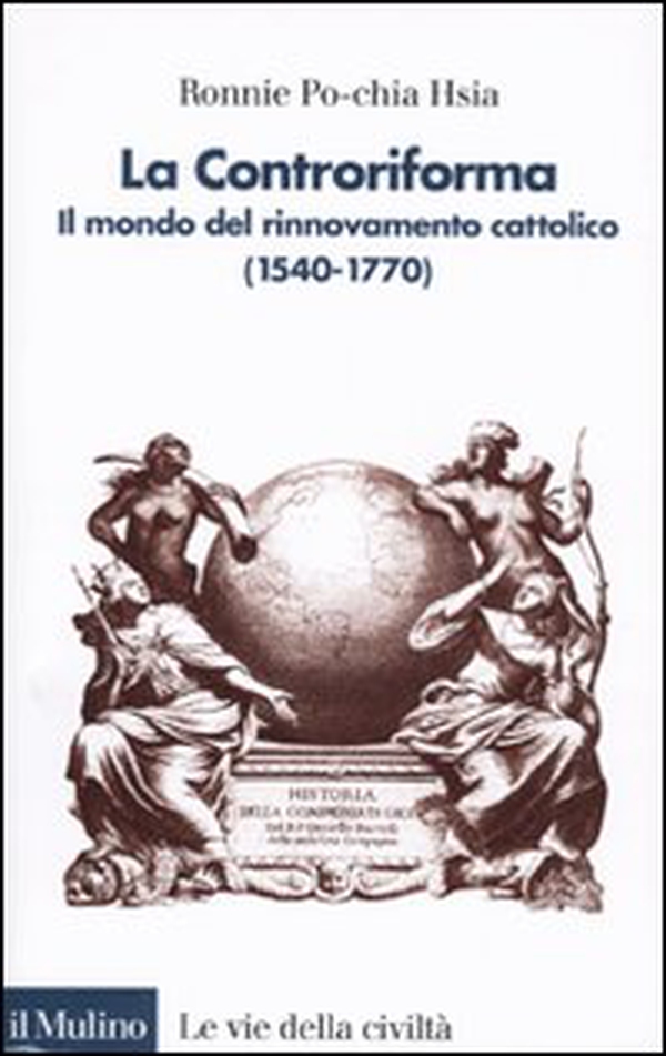 La Controriforma. Il mondo del rinnovamento cattolico (1540-1770) - Librerie.coop La Controriforma. Il mondo del rinnovamento cattolico (1540-1770) - Librerie.coop