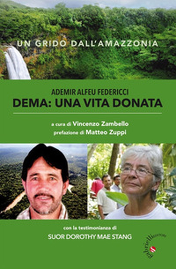 Dema: una vita donata. Un grido dall'Amazonia - Librerie.coop Dema: una vita donata. Un grido dall'Amazonia - Librerie.coop